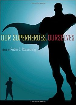 Our Superheroes, Ourselves