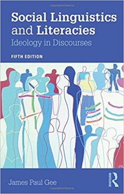 Social Linguistics and Literacies : Ideology in Discourses 