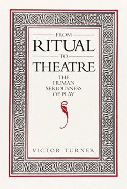 From Ritual to Theater: The Human Seriousness of Play