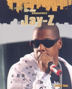 Jay-Z: The Library of Hip-Hop Biographies