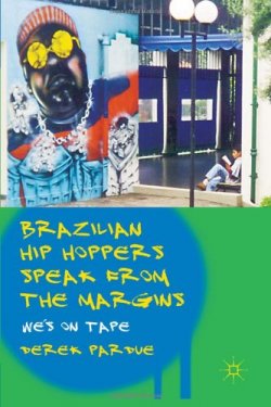 Brazilian Hip Hoppers Speak from the Margins: We's on Tape