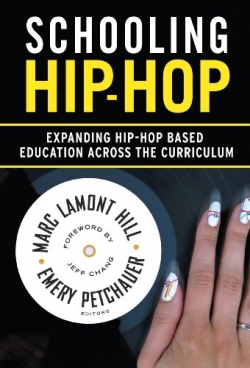 Schooling Hip-Hop: Expanding Hip-Hop Based Education Across the Curriculum