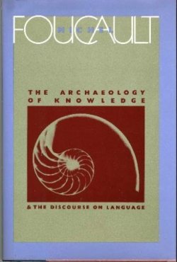 The Archaeology of Knowledge & The Discourse on Language