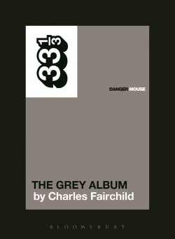 Danger Mouse's The Grey Album: 33 1/3