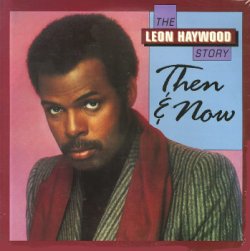 The Leon Haywood Story Then & Now