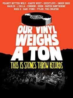 Our Vinyl Weighs A Ton: This is Stones Throw Records